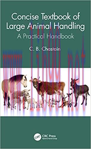 [AME]Concise Textbook of Large Animal Handling: A Practical Handbook (Original PDF From_ Publis...