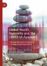 [PDF]Global Health, Humanity and the COVID-19 Pandemic: Philosophical and Sociological Challeng...