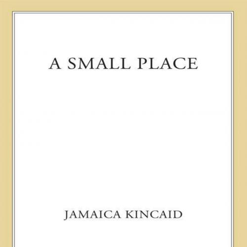 Small Place - Jamaica Kincaid, A