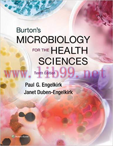 [PDF]Burton&rsquo;s Microbiology for the Health Sciences, 10th Edition