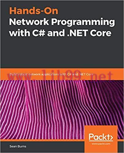 Hands-On Network Programming with C# and .NET Core: Build robust network applications with C#&nbsp;a...