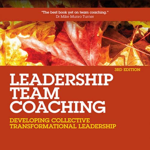Leadership Team Coaching Developing Collective Transformational Leadership 3rd Edition - Peter ...