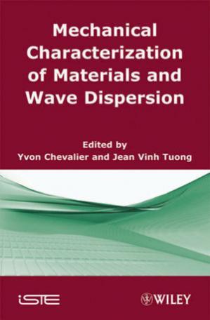 Mechanical Characterization of Materials and Wave Dispersion Instrumentation and Experiment Int...