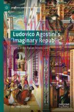 [PDF]Ludovico Agostini&rsquo;s 'Imaginary Republic': Utopia in the Italian Renaissance