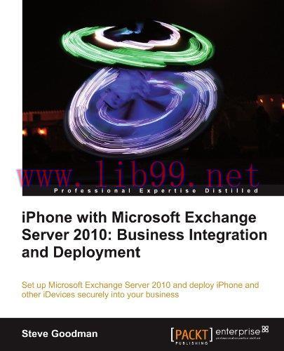 [FOX-Ebook]iPhone with Microsoft Exchange Server 2010: Business Integration and Deployment
