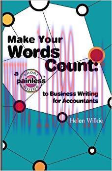 (PDF)Make Your Words Count: a short painless guide to business writing for accountants (Short P...
