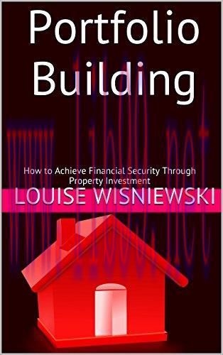 (PDF)Portfolio Building: How to Achieve Financial Security Through Property Investment