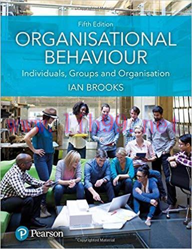 [PDF]Organisational Behaviour: Individuals, Groups and Organisation 5th Edition [Ian Brooks]