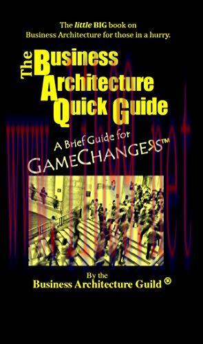 (PDF)The Business Architecture Quick Guide: A Brief Guide for GameChangers