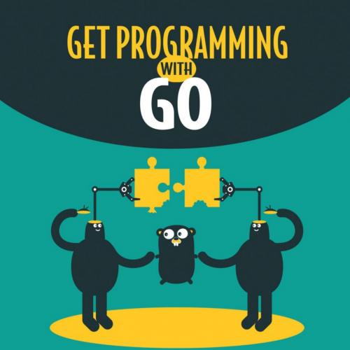 Get Programming with Go - Nathan Youngman Roger Peppe