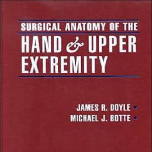 Surgical Anatomy of the Hand and Upper Extremity