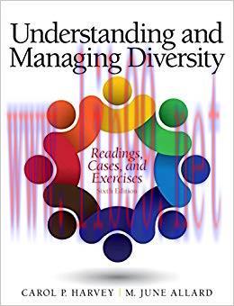 Understanding and Managing Diversity: Readings, Cases, and Exercises 6th Edition,