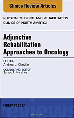 Adjunctive Rehabilitation Approaches to Oncology