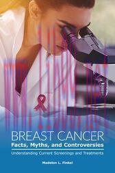 [AME]Breast Cancer Facts, Myths, and Controversies: Understanding Current Screenings and Treatm...