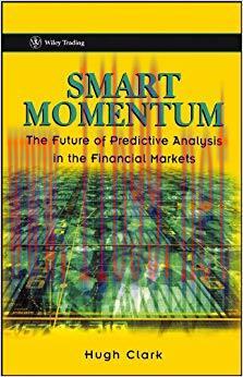 (PDF)Smart Momentum: The Future of Predictive Analysis in the Financial Markets (Wiley Trading ...