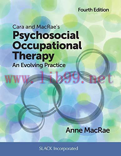 [AME]Cara and MacRae&rsquo;s Psychosocial Occupational Therapy: An Evolving Practice, 4th Edition