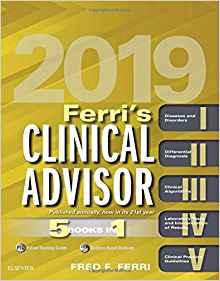 Ferri&rsquo;s Clinical Advisor 2019 5 Books in 1, 1e (Ferri&rsquo;s Medical Solutions) 1st Edition