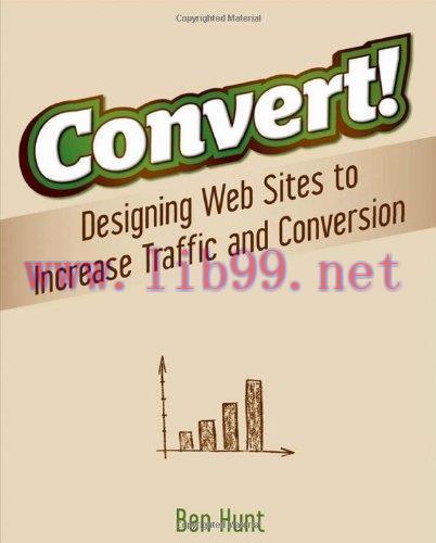 [FOX-Ebook]Convert!: Designing Web Sites to Increase Traffic and Conversion