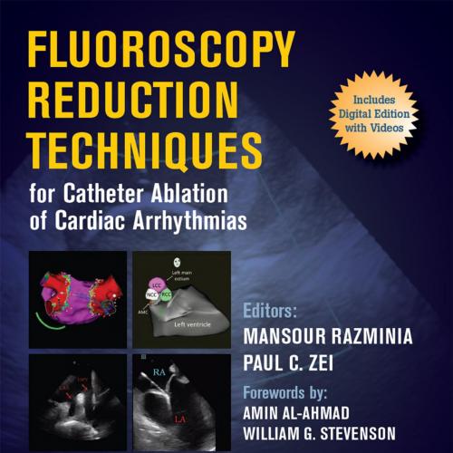 Fluoroscopy Reduction Techniques for Catheter Ablation of Cardiac Arrhythmias 1st