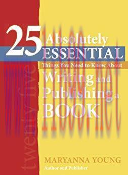 25 Absolutely Essential Things You Need to Know About Writing and Publishing a Book
