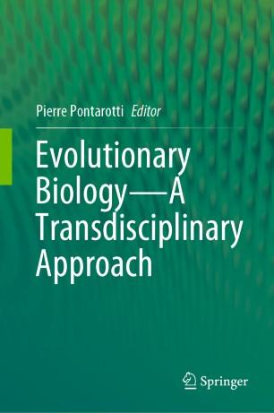 Evolutionary Biology&mdash;A Transdisciplinary Approach