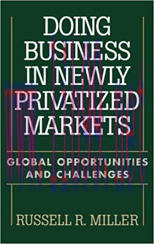 (PDF)Doing Business in Newly Privatized Markets: Global Opportunities and Challenges