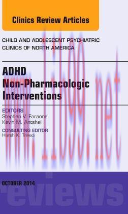 [AME]ADHD: Non-Pharmacologic Interventions, An Issue of Child and Adolescent Psychiatric Clinic...