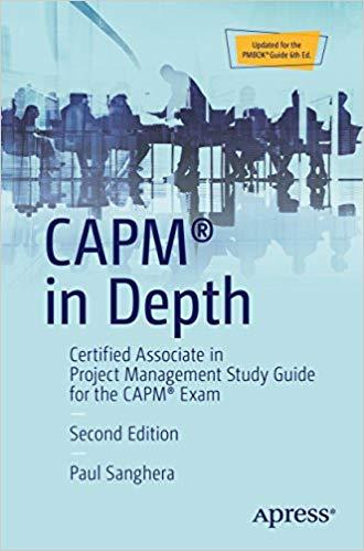 (PDF)CAPM&reg; in Depth Certified Associate in Project Management Study Guide for the CAPM&reg; Exam 2n...