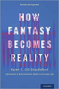 How Fantasy Becomes Reality: Information and Entertainment Media in Everyday Life, Revised and ...