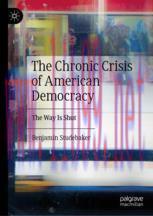 [PDF]The Chronic Crisis of American Democracy: The Way Is Shut