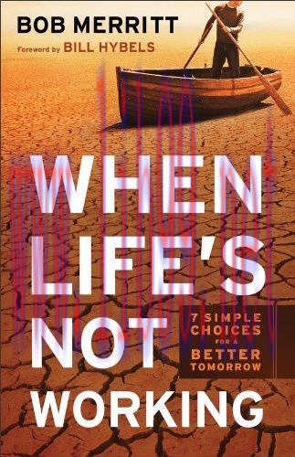 [FOX-Ebook]When Life's Not Working: 7 Simple Choices for a Better Tomorrow