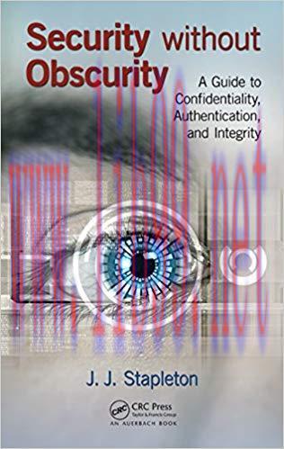 (PDF)Security without Obscurity: A Guide to Confidentiality, Authentication, and Integrity 1st ...
