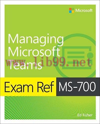 [FOX-Ebook]Exam Ref Ms-700 Managing Microsoft Teams