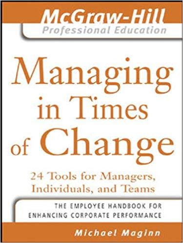 (PDF)Managing in Times of Change 24 Tools for Managers, Individuals, and Teams (The McGraw-Hill...