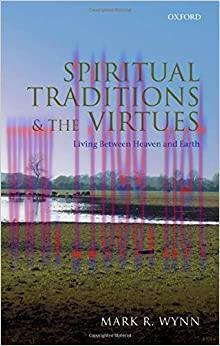 (PDF)Spiritual Traditions and the Virtues: Living Between Heaven and Earth