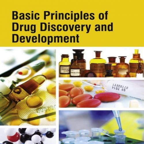 Basic Principles of Drug Discovery and Development - Blass, Benjamin;