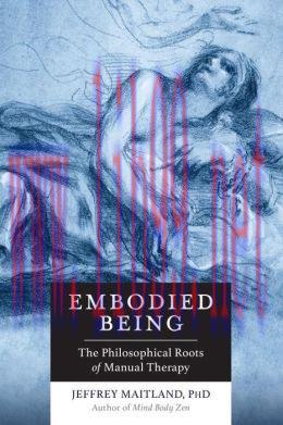 [AME]Embodied Being: The Philosophical Roots of Manual Therapy (EPUB)