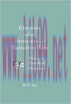 Emotion and the Structure of Narrative Film: Film As An Emotion Machine (Routledge Communicatio...
