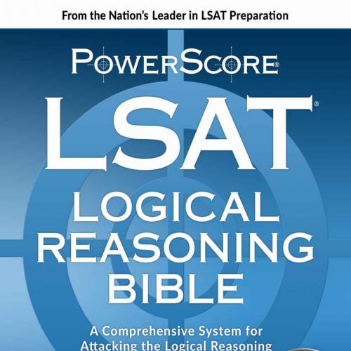 PowerScore Digital LSAT Logical Reasoning Bible_ 2020 Edition (re LSAT Bible Series), The - Dav...