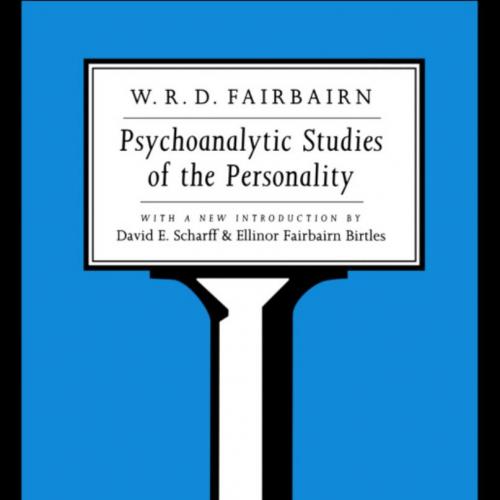 PSYCHOANALYTIC STUDIES OF THE PERSONALITY - W. R. D. FAIRBAIRN