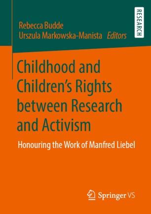 Childhood and Children&rsquo;s Rights between Research and Activism
