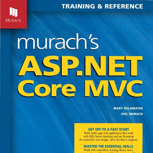 Murach's ASP.NET Core MVC 1st By Mary Delamater