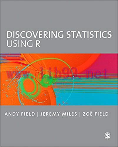 Discovering Statistics Using R 1st Edition,