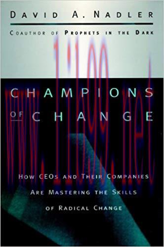 Champions of Change: How CEOs and Their Companies are Mastering the Skills of Radical Change (J...