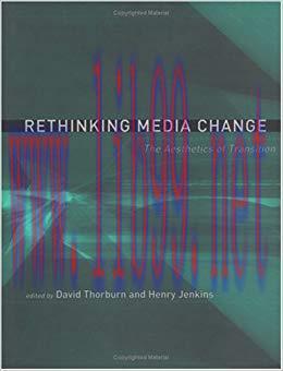 Rethinking Media Change: The Aesthetics of Transition (Media in Transition)