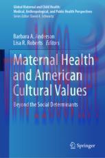 [PDF]Maternal Health and American Cultural Values: Beyond the Social Determinants