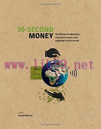 [FOX-Ebook]30-Second Money: 50 key notions, factors, and concepts of finance explained in half ...