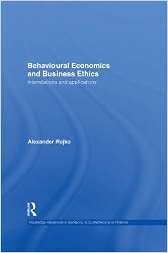 (PDF)Behavioural Economics and Business Ethics Interrelations and Applications (Routledge Advan...