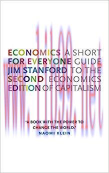 Economics for Everyone &ndash; 2nd edition: A Short Guide to the Economics of Capitalism Second Editi...