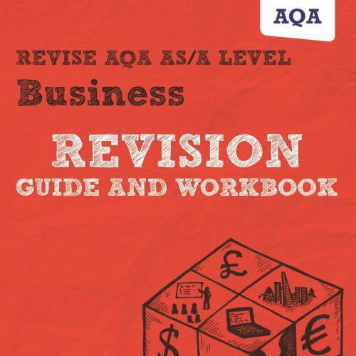 REVISE AQA AS_A level Business Revision Guide and Workbook (REVISE AS_A level AQA Business)